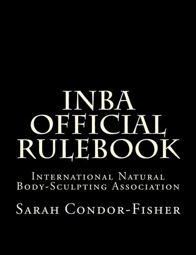 INBA Official Rulebook International Natural Body-Sculpting Association