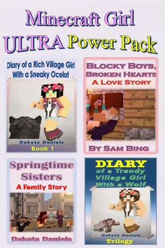 Minecraft Girl ULTRA Power Pack 7 Unofficial Books (Blocky Boys, Broken Hearts; Trendy Village Girl Books 1, 2 & 3; Rich Village Girl 1; Blocky Little Women; Creepy Halloween)
