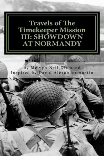 Travels of The Timekeeper Mission III Showdown at Normandy