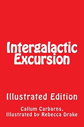 Intergalactic Excursion Illustrated