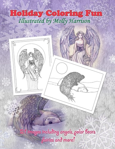Holiday Coloring Fun by Molly Harrison Angels, Polar Bears, Fairies, and More!