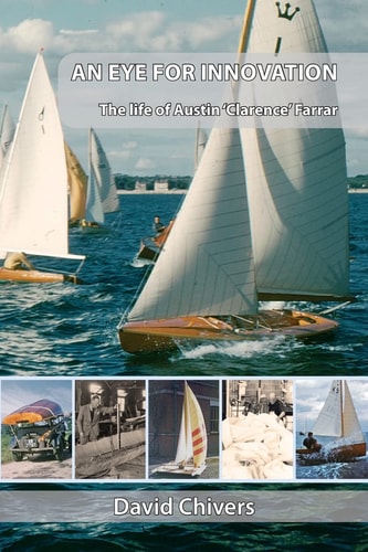 An Eye for Innovation The Life of Austin 'Clarence' Farrar