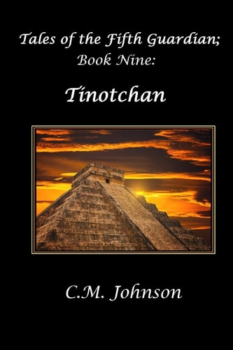 Tales of the Fifth Guardian; Book Nine Tinotchan