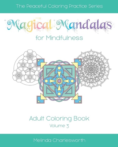 Magical Mandalas for Mindfulness Adult Coloring Book - Volume 3