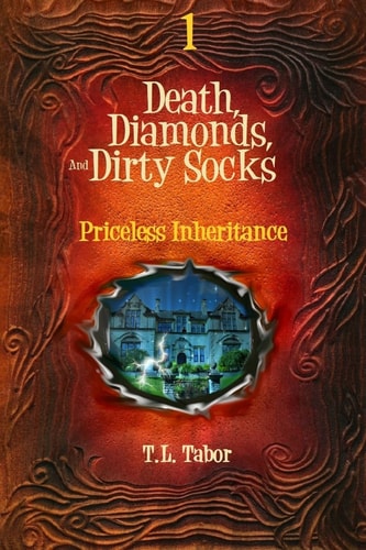 Priceless Inheritance Death, Diamonds, and Dirty Socks: Book One of Three