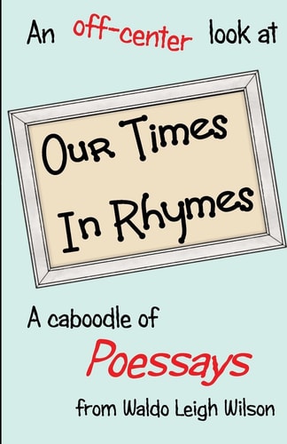 Our Times in Rhymes Poessays