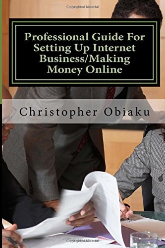 Professional Guide For Setting Up Internet Business/Making Money Online
