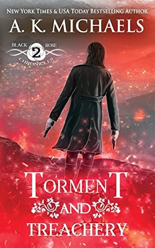 The Black Rose Chronicles, Torment and Treachery Book 2