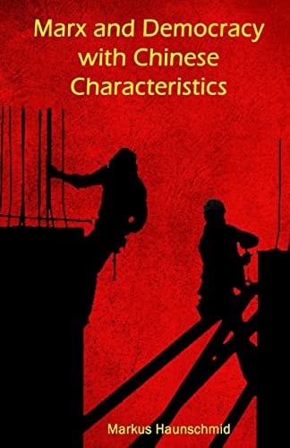 Marx and Democracy with Chinese Characteristics