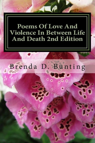 Poems Of Love And Violence In Between Life And Death 2nd Edition