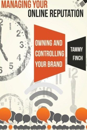 Managing Your Online Reputation Owning and Controlling Your Brand