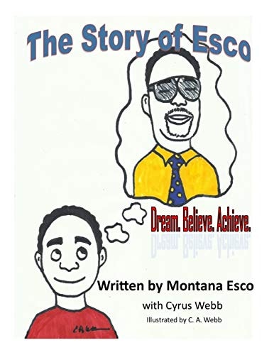 The Story of Esco Dream. Believe.Achieve.