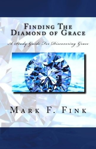 Finding The Diamond of Grace A Study Guide For Discovering Grace