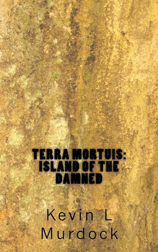 Terra Mortuis Island of the Damned