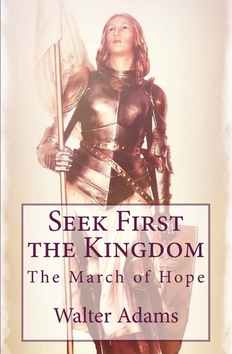 Seek First the Kingdom The March of Hope