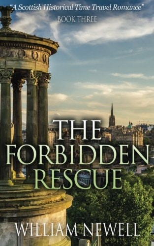 Romance The Forbidden Rescue: A Scottish Historical Time Travel Romance