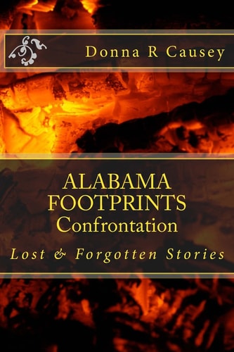 ALABAMA FOOTPRINTS Confrontation Lost and Forgotten Stories