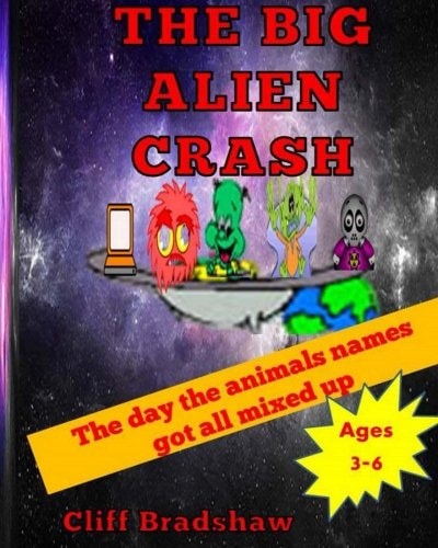 The Big Alien Crash The Day the Animals Lost Their Names