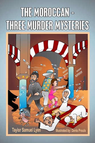 The Moroccan-Three Murder Mysteries Book II The Adventures of Dr. Greenstone and Jerrythespider Trilogy