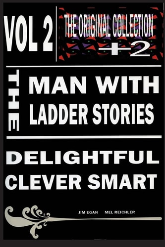 The Man With The Ladder Stories Vol 2