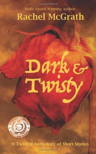 Dark and Twisty A Twisted Anthology of Short Stories