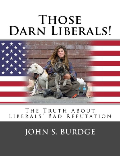 Those Darn Liberals The Truth About Liberals' Bad Reputation