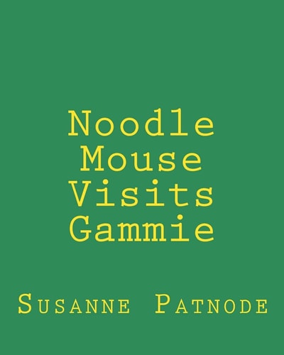 Noodle Mouse Visits Gammie