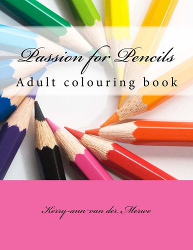 Passion for Pencils Adult Colouring Book