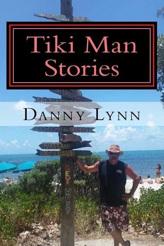 Tiki Man Stories More Rambling Thoughts of a Traveling Tiki Man Continue with Tiki Man Stories