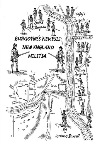 Burgoyne's Nemesis New England Militia