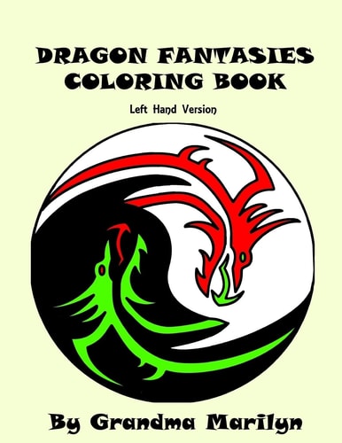 Dragon Fantasies Coloring Book Left Hand Version