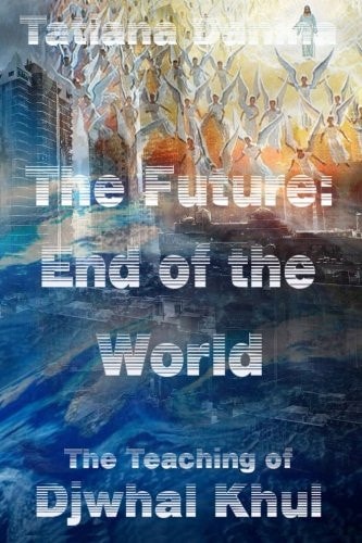 The Future End of the World - The Teaching of Djwhal Khul
