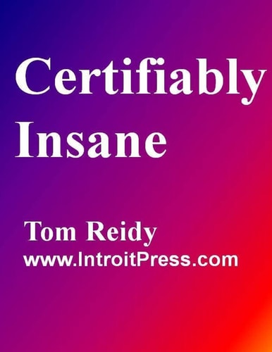 Certifiably Insane