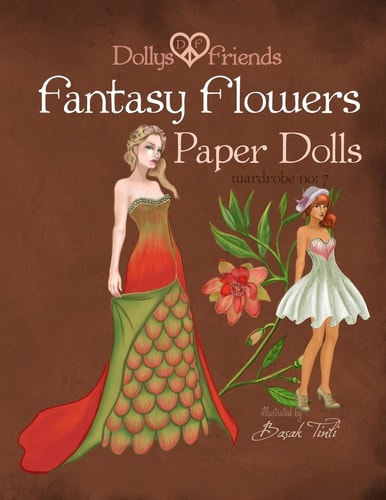 Fantasy Flowers Paper Dolls Dollys and Friends Wardrobe No 7 Fantasy Flowers