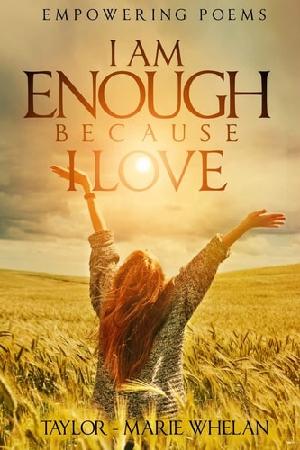 Empowering Poems I Am Enough Because I Love