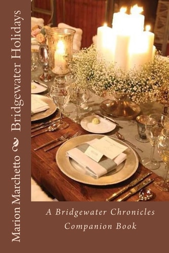 Bridgewater Holidays A Bridgewater Chronicles Companion Book