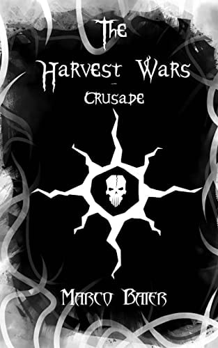 Crusade (The Harvest Wars, Part 2)