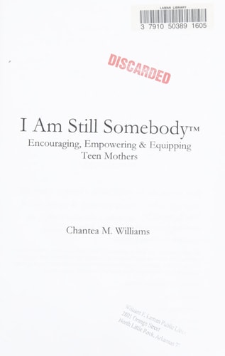I Am Still Somebody Encouraging, Empowering and Equipping Teen Mothers