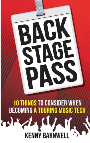Backstage Pass 10 Things to Consider When Becoming a Touring Music Tech