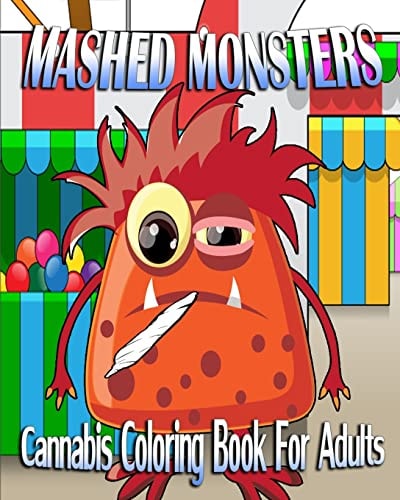 Cannabis Coloring Book For Adults Mashed Monsters