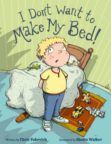 I Don't Want To Make My Bed!