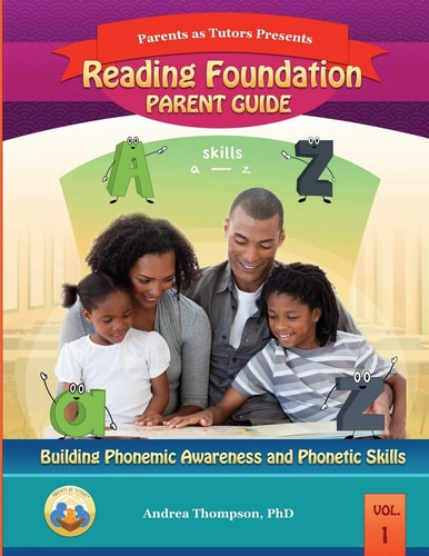 Reading Foundation Parent Guide Building Phonemic Awareness and Phonetic Skills
