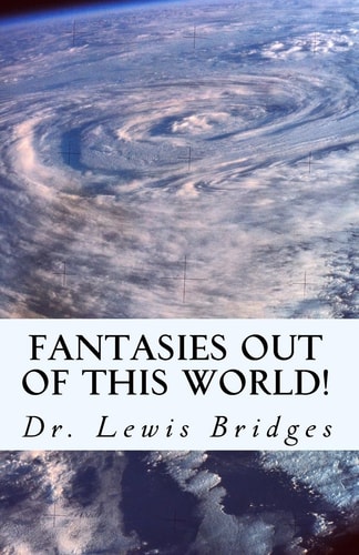 Fantasies Out of This World! Lewis's Mysterious Imaginary World