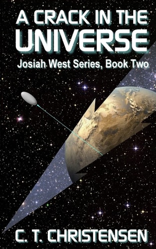 A Crack in the Universe Josiah West Series, Book Two