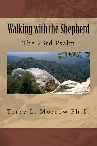 Walking with the Shepherd The 23rd Psalm
