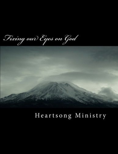 Fixing Our Eyes on God An A-Z Journey Through Names of God