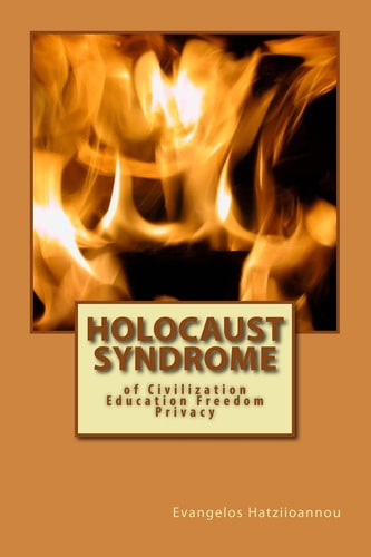 Holocaust Syndrome Of Civilization Education Freedom Privacy