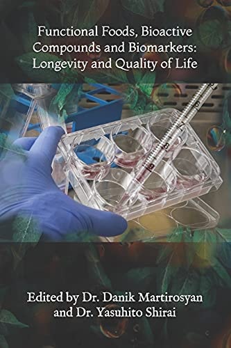 Functional Foods, Bioactive Compounds and Biomarkers Longevity and Quality of Life