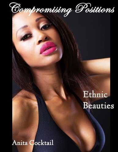 Compromising Positions Ethnic Beauties