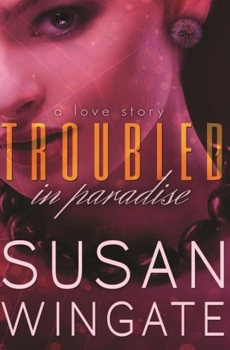Troubled in Paradise A Love Story